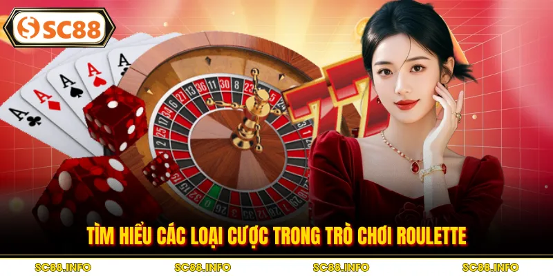 Tìm hiểu các loại cược trong trò chơi Roulette